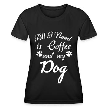 All I need is coffee and my dog - - Women's Functional T-Shirt - black - Front - AI Model Female 172 light (172cm)