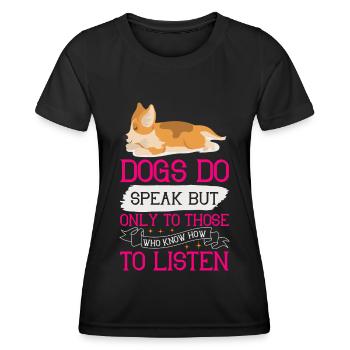 Les chiens parlent, mais seulement à ceux qui savent comment - T-shirt sport Femme - noir - Devant - AI Model Female 172 light (172cm)