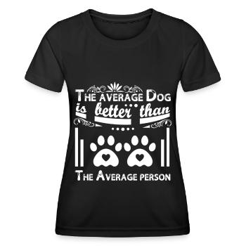 Le chien moyen est meilleur que le durc - T-shirt sport Femme - noir - Devant - AI Model Female 172 light (172cm)