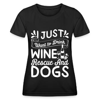 Ich möchte nur Wein trinken - Rettung und Hunde - Frauen Funktions-T-Shirt - Schwarz - Vorne - AI Model Female 172 light (172cm)