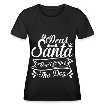 Dear Santa, don't forget the dog - Women's Functional T-Shirt - black - Front - AI Model Female 172 light (172cm)