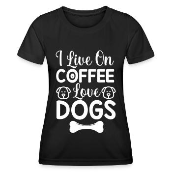 I live on coffee love dogs - Women's Functional T-Shirt - black - Front - AI Model Female 172 light (172cm)