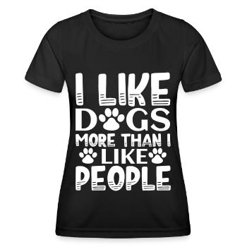 I like dogs more than I like people - Women's Functional T-Shirt - black - Front - AI Model Female 172 light (172cm)