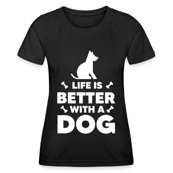 Das Leben ist besser mit einem Hund - Dog and Bone - Frauen Funktions-T-Shirt - Schwarz - Vorne - AI Model Female 172 light (172cm)