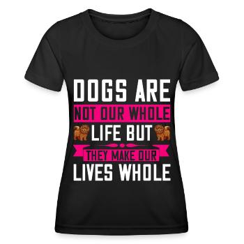 Hunde sind nicht unser ganzes Leben, aber sie mach - Frauen Funktions-T-Shirt - Schwarz - Vorne - AI Model Female 172 light (172cm)