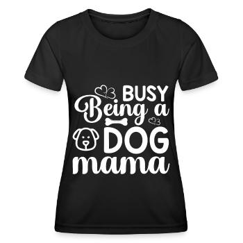 Busy as a dog mom - puppy - Women's Functional T-Shirt - black - Front - AI Model Female 172 light (172cm)