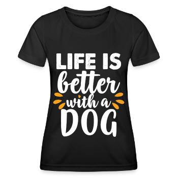 Life is better with a dog - Women's Functional T-Shirt - black - Front - AI Model Female 172 light (172cm)