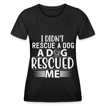 Je n’ai pas sauvé un chien, un chien m’a sauvé. - T-shirt sport Femme - noir - Devant - AI Model Female 172 light (172cm)