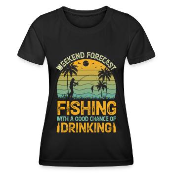 Weekend forecast fishing with a good chance of - Women's Functional T-Shirt - black - Front - AI Model Female 172 light (172cm)