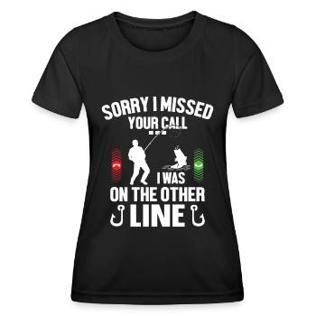 Sorry I Missed Your Call I Was On The Other Line 1 - Frauen Funktions-T-Shirt - Schwarz - Vorne - AI Model Female 172 light (172cm)