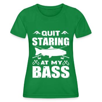 Stop staring at my bass - - Women's Functional T-Shirt - kelly green - Front - AI Model Female 172 dark (172cm)
