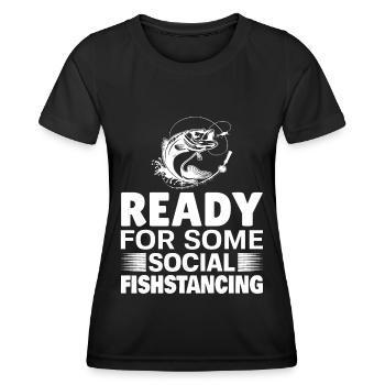 Ready for a bit of social fishstancing - - Women's Functional T-Shirt - black - Front - AI Model Female 172 light (172cm)