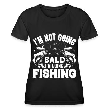 Ich gehe nicht kahl, ich gehe angeln - - Frauen Funktions-T-Shirt - Schwarz - Vorne - AI Model Female 172 light (172cm)