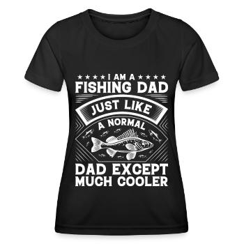 I'm a fishing dad, just like a normal Va - Women's Functional T-Shirt - black - Front - AI Model Female 172 light (172cm)