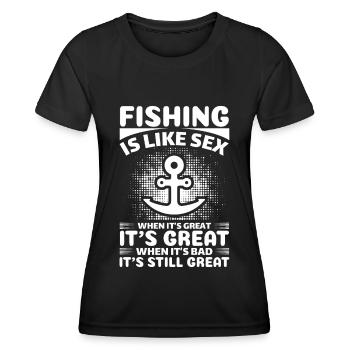 Fishing is like sex - If it's great, it's great - Women's Functional T-Shirt - black - Front - AI Model Female 172 light (172cm)