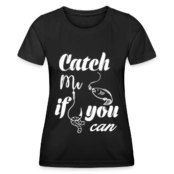 Catch me if you can - - Women's Functional T-Shirt - black - Front - AI Model Female 172 light (172cm)