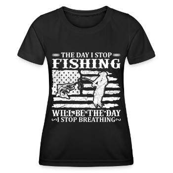 Der Tag, an dem ich aufhöre zu angeln, wird der Ta - Frauen Funktions-T-Shirt - Schwarz - Vorne - AI Model Female 172 light (172cm)