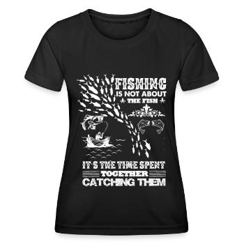 Fishing is not about the fish, but about - Women's Functional T-Shirt - black - Front - AI Model Female 172 light (172cm)