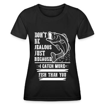 Don't be jealous just because I have more fish. - Women's Functional T-Shirt - black - Front - AI Model Female 172 light (172cm)