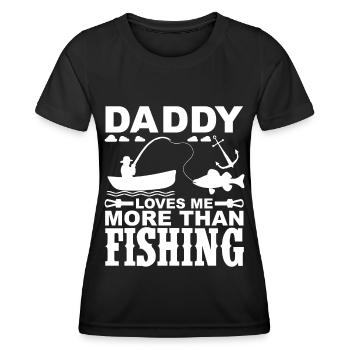 Daddy Loves Me More Than Fishing 1 - Daddy Loves Me - Women's Functional T-Shirt - black - Front - AI Model Female 172 light (172cm)