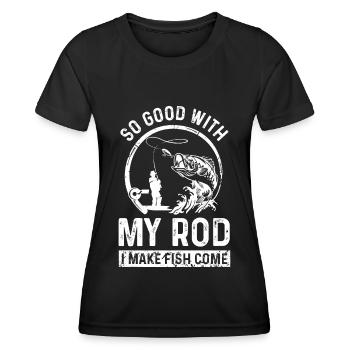 Ich bin so gut mit meiner Rute, dass die Fische ko - Frauen Funktions-T-Shirt - Schwarz - Vorne - AI Model Female 172 light (172cm)