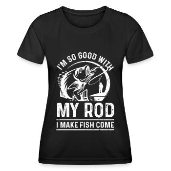 Ich bin so gut mit meiner Rute, dass die Fische ko - Frauen Funktions-T-Shirt - Schwarz - Vorne - AI Model Female 172 light (172cm)