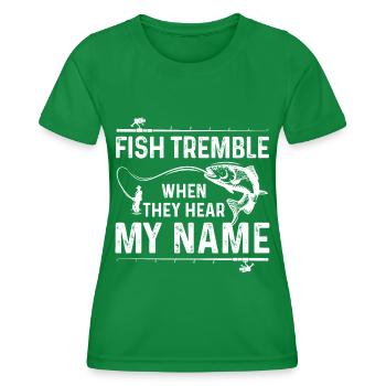 Fische zittern, wenn sie meinen Namen hören - Frauen Funktions-T-Shirt - Kelly Green - Vorne - AI Model Female 172 dark (172cm)