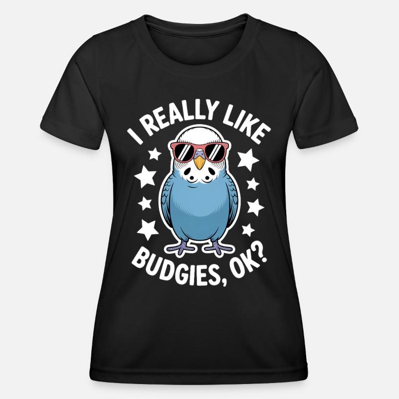 Budgie Saying Funny Budgie Gift - Women's Functional T-Shirt - black