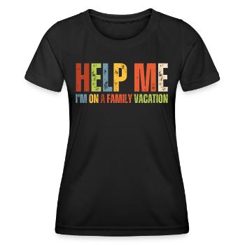 Au secours, je suis en vacances en famille - T-shirt sport Femme - noir - Devant - AI Model Female 172 light (172cm)