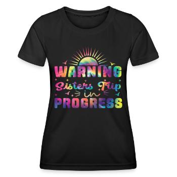 Warning Sisters Trip In Progress - Frauen Funktions-T-Shirt - Schwarz - Vorne - AI Model Female 172 light (172cm)
