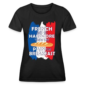 Franzosen sind so Hardcore, dass sie Schmerz zum Frühstück essen - Frauen Funktions-T-Shirt - Schwarz - Vorne - AI Model Female 172 light (172cm)