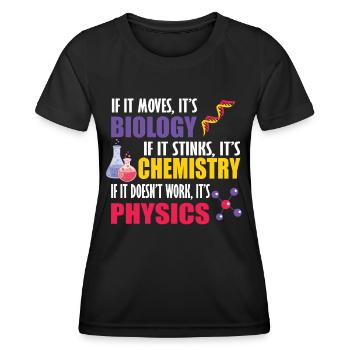 Wenn es sich bewegt, ist es Biologie, Chemie, Physik, lustig - Frauen Funktions-T-Shirt - Schwarz - Vorne - AI Model Female 172 light (172cm)