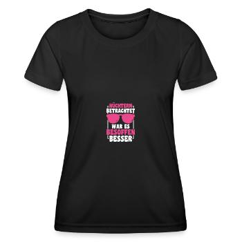 Nüchtern Betrachtet War Es Besoffen Besser Spruch - Frauen Funktions-T-Shirt - Schwarz - Vorne - AI Model Female 172 light (172cm)