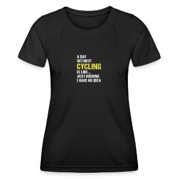 Sport A Day Without Cycling - Frauen Funktions-T-Shirt - Schwarz - Vorne - AI Model Female 172 light (172cm)