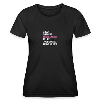 Sport A Day Without Figure Skating - Frauen Funktions-T-Shirt - Schwarz - Vorne - AI Model Female 172 light (172cm)