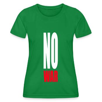 No War! - No War - Peace - Women's Functional T-Shirt - kelly green - Front - AI Model Female 172 dark (172cm)