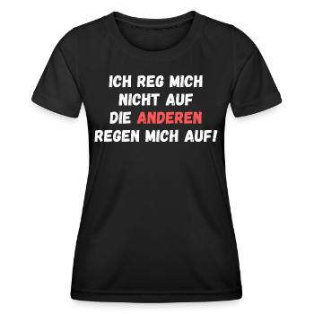 Ich reg mich nicht auf, die Anderen regen mich auf - Frauen Funktions-T-Shirt - Schwarz - Vorne - AI Model Female 172 light (172cm)