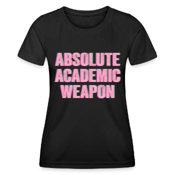Studenten Absolute Academic Weapon - Frauen Funktions-T-Shirt - Schwarz - Vorne - AI Model Female 172 light (172cm)