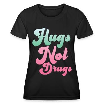 Umarmungen Statt Drogen - Frauen Funktions-T-Shirt - Schwarz - Vorne - AI Model Female 172 light (172cm)