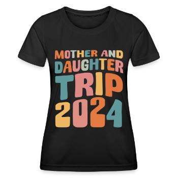 Mother And Daughter Trip 2024 - Women's Functional T-Shirt - black - Front - AI Model Female 172 light (172cm)