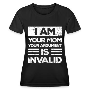 Ich Bin Deine Mutter dein Argument Ist Ungültig - Frauen Funktions-T-Shirt - Schwarz - Vorne - AI Model Female 172 light (172cm)