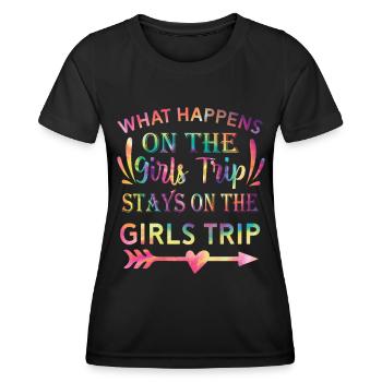 What Happens On The Girls Trip - Women's Functional T-Shirt - black - Front - AI Model Female 172 light (172cm)