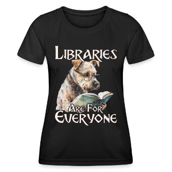 Bibliotheken Sind Für Alle Da Bibliothekar - Frauen Funktions-T-Shirt - Schwarz - Vorne - AI Model Female 172 light (172cm)