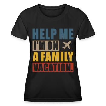 Au secours, je suis en vacances en famille - T-shirt sport Femme - noir - Devant - AI Model Female 172 light (172cm)