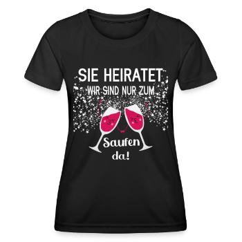 Sie heiratet wir sind nur zum saufen da - Frauen Funktions-T-Shirt - Schwarz - Vorne - AI Model Female 172 light (172cm)