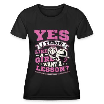 Ja Ich werfe wie ein Mädchen, will Eine Lektion - Frauen Funktions-T-Shirt - Schwarz - Vorne - AI Model Female 172 light (172cm)