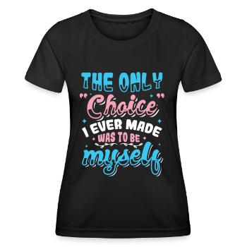 Le seul choix, c’était moi-même, transgenre - T-shirt sport Femme - noir - Devant - AI Model Female 172 light (172cm)