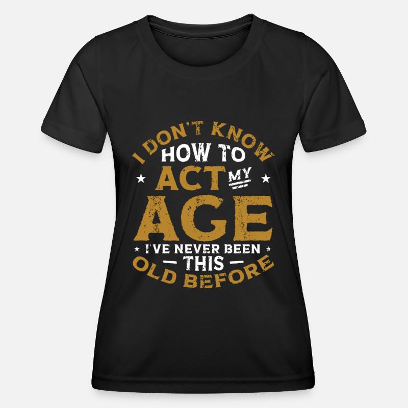 I don't know how to behave. - Women's Functional T-Shirt - black