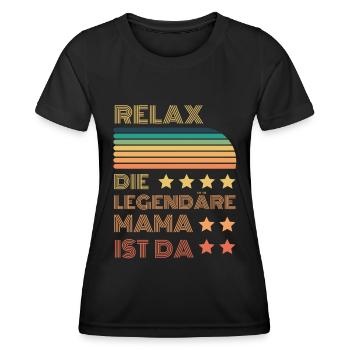 Relax die Legendäre Mama ist hier Retro - Frauen Funktions-T-Shirt - Schwarz - Vorne - AI Model Female 172 light (172cm)