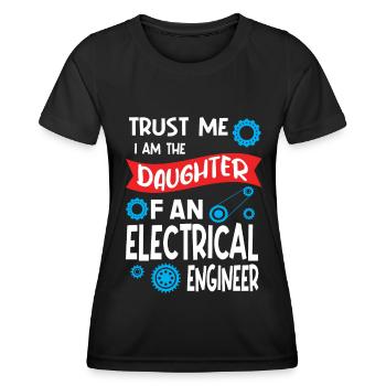 Trust me I'm the Daughter of Electrical Engineer - Frauen Funktions-T-Shirt - Schwarz - Vorne - AI Model Female 172 light (172cm)